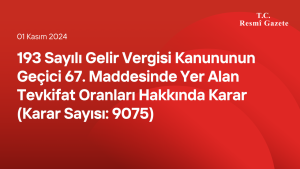 193 Sayılı Gelir Vergisi Kanununun Geçici 67. Maddesinde Yer Alan Tevkifat Oranları Hakkında Karar (Karar Sayısı: 9075)